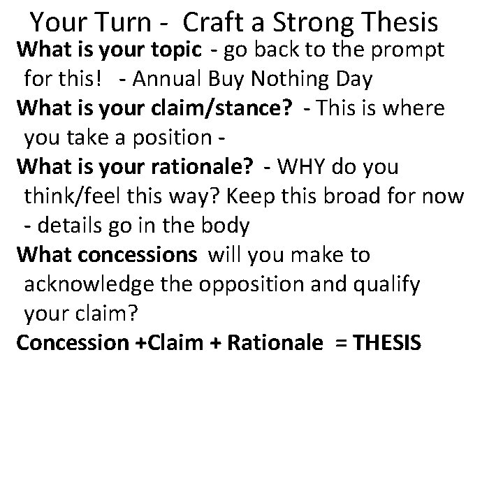 Your Turn - Craft a Strong Thesis What is your topic - go back