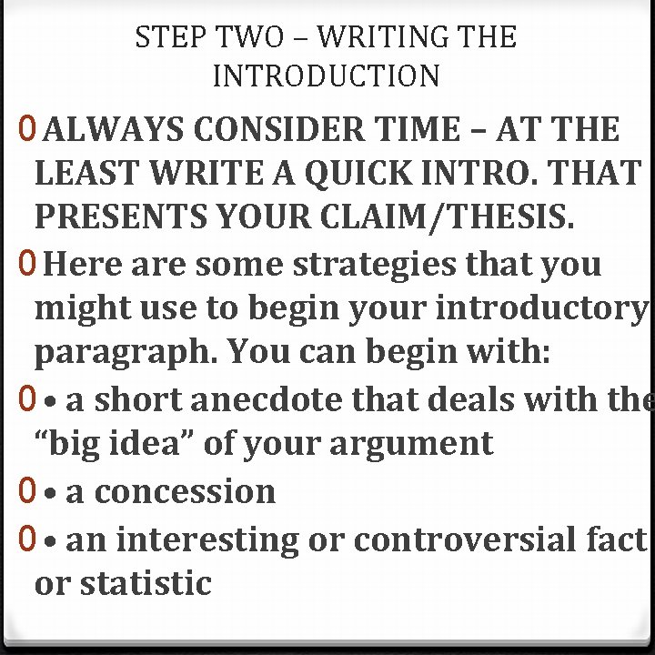 STEP TWO – WRITING THE INTRODUCTION 0 ALWAYS CONSIDER TIME – AT THE LEAST