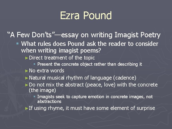 Ezra Pound “A Few Don’ts”—essay on writing Imagist Poetry § What rules does Pound