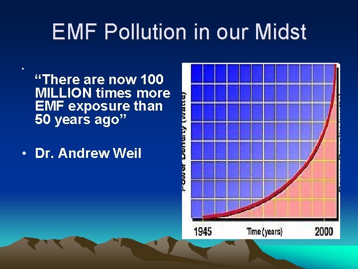 EMF Pollution in our Midst • “There are now 100 MILLION times more EMF