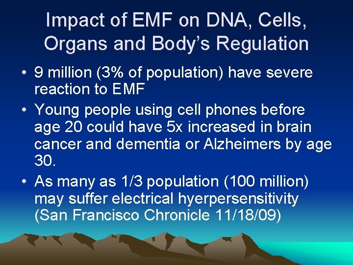 Impact of EMF on DNA, Cells, Organs and Body’s Regulation • 9 million (3%