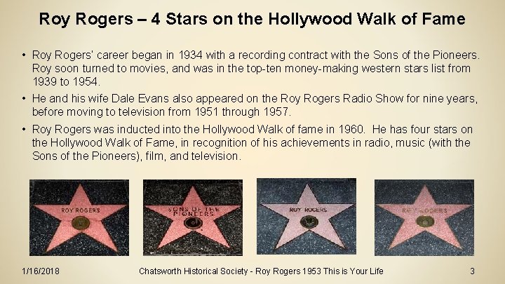 Roy Rogers – 4 Stars on the Hollywood Walk of Fame • Roy Rogers’ Roy Rogers – 4 Stars on the Hollywood Walk of Fame • Roy Rogers’