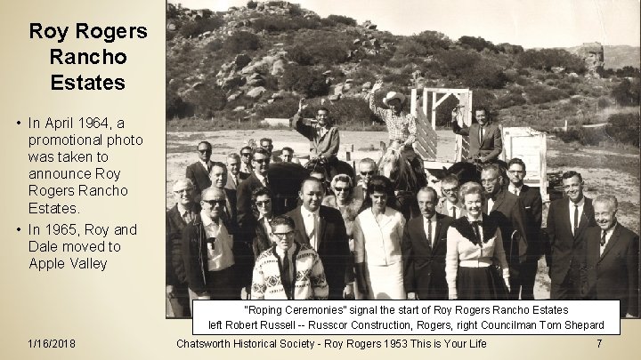Roy Rogers Rancho Estates • In April 1964, a promotional photo was taken to Roy Rogers Rancho Estates • In April 1964, a promotional photo was taken to