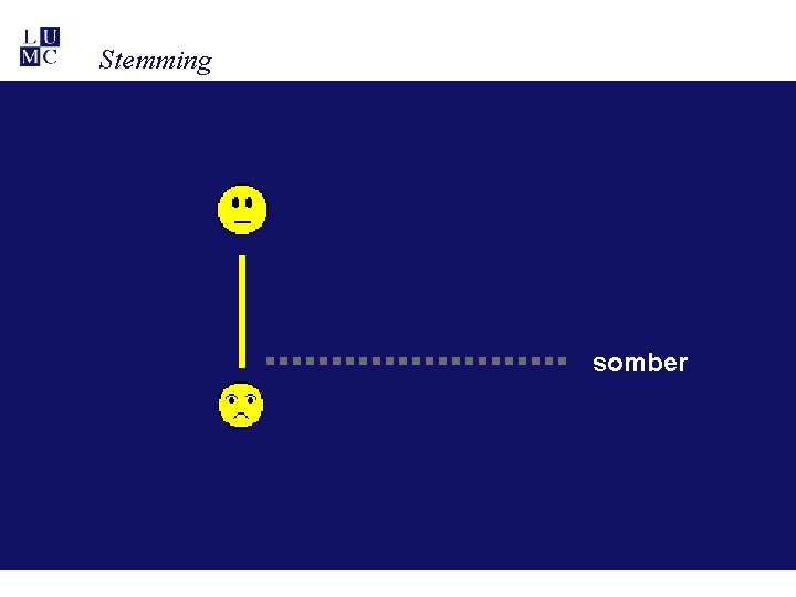 Stemming somber 