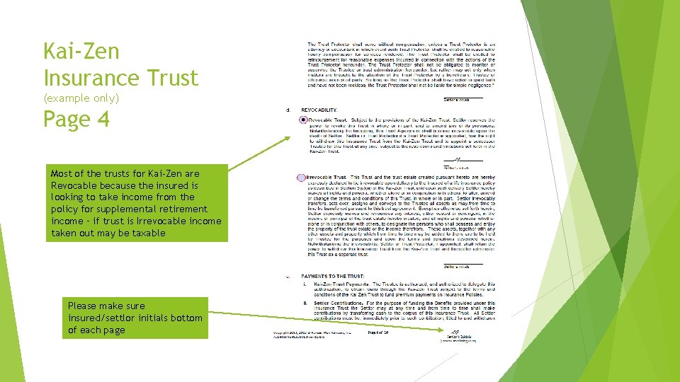 Kai-Zen Insurance Trust (example only) Page 4 Most of the trusts for Kai-Zen are