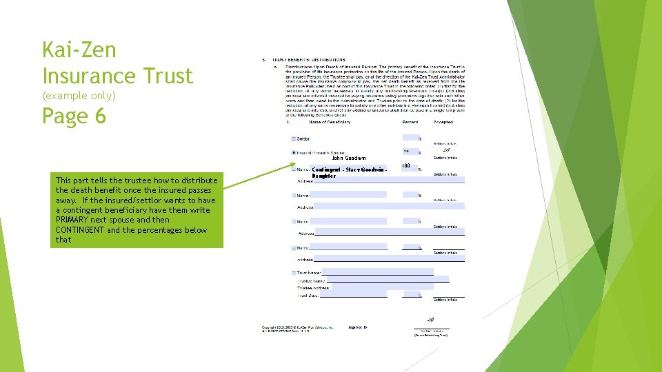 Kai-Zen Insurance Trust (example only) Page 6 John Goodwin This part tells the trustee