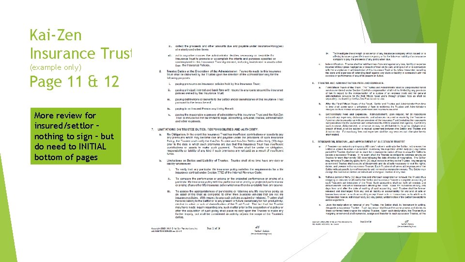 Kai-Zen Insurance Trust (example only) Page 11 & 12 More review for insured/settlor –