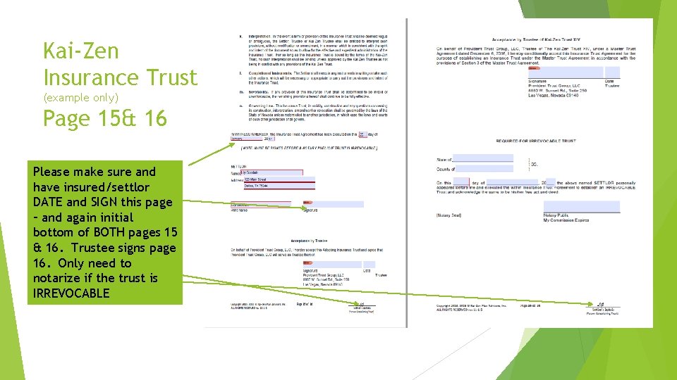 Kai-Zen Insurance Trust (example only) Page 15& 16 Please make sure and have insured/settlor