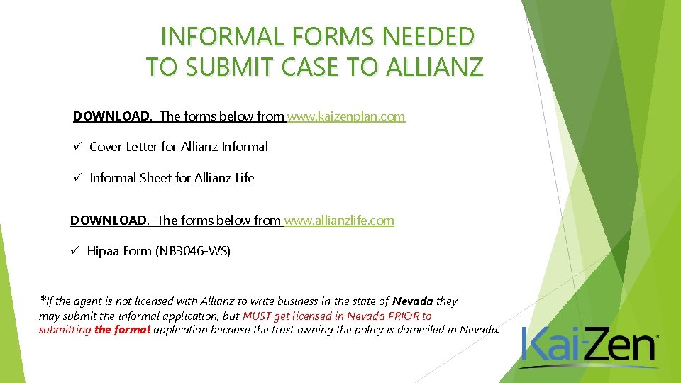 INFORMAL FORMS NEEDED TO SUBMIT CASE TO ALLIANZ DOWNLOAD. The forms below from www.
