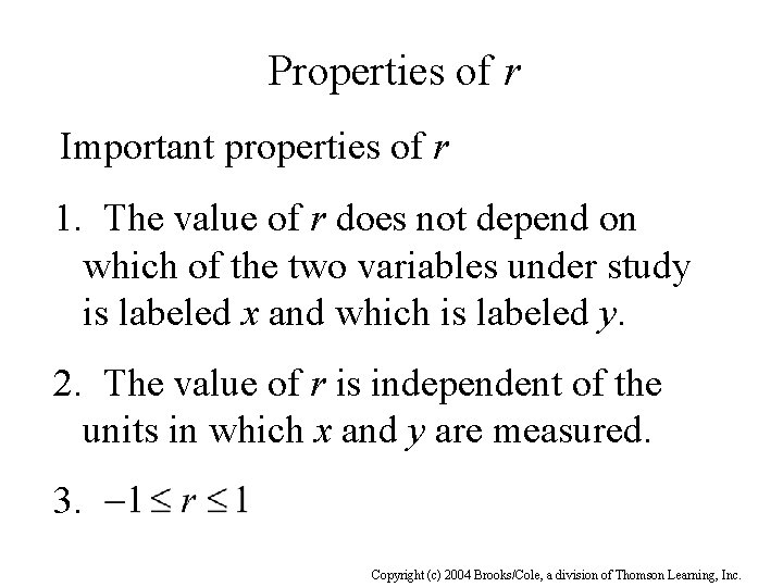 Properties of r Important properties of r 1. The value of r does not