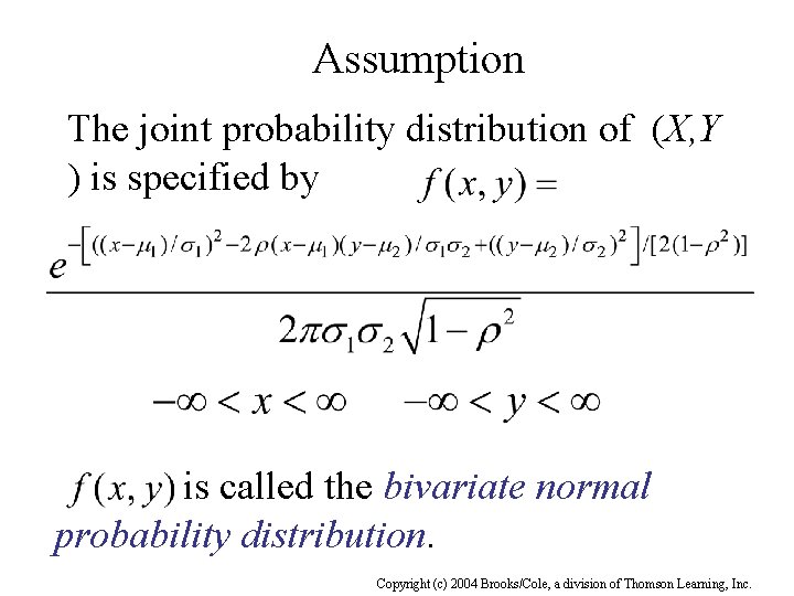 Assumption The joint probability distribution of (X, Y ) is specified by is called