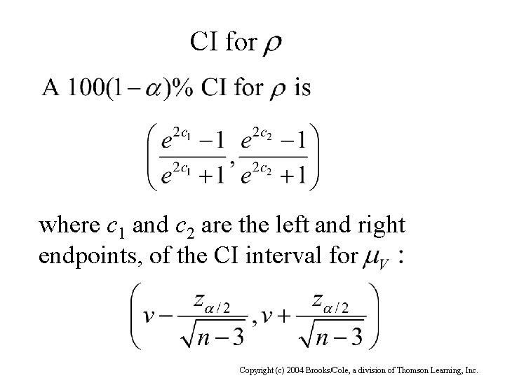 CI for where c 1 and c 2 are the left and right endpoints,
