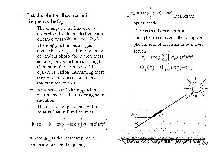  • Let the photon flux per unit frequency be – The change in