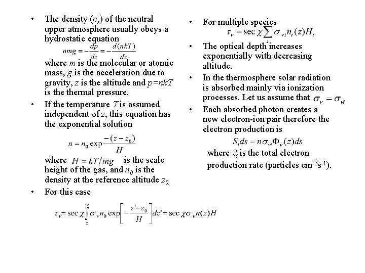  • • • The density (ns) of the neutral upper atmosphere usually obeys