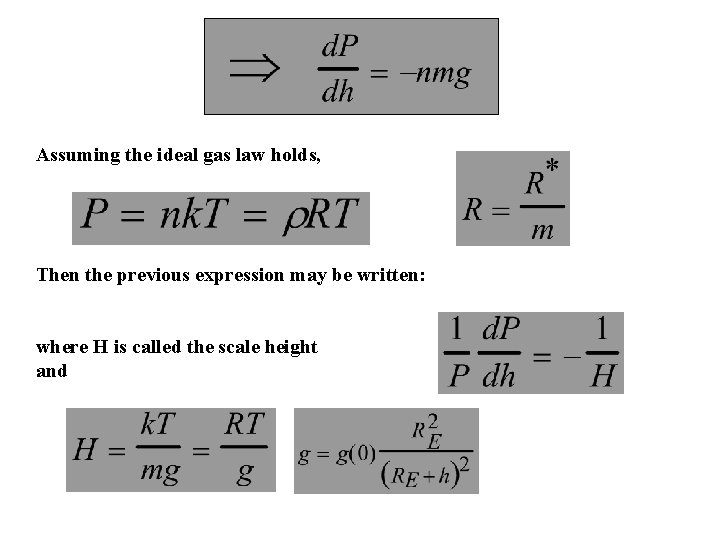 Assuming the ideal gas law holds, Then the previous expression may be written: where
