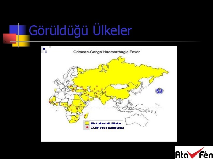 Görüldüğü Ülkeler 