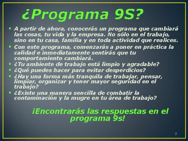 ¿Programa 9 S? § A partir de ahora, conocerás un programa que cambiará §