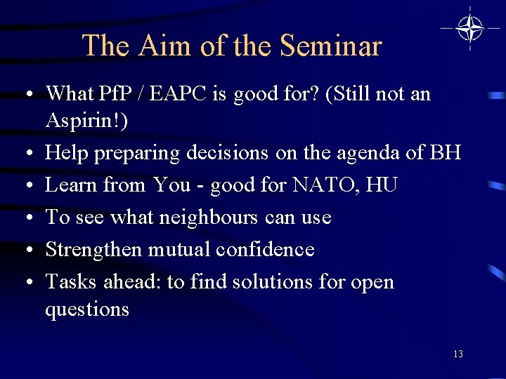 The Aim of the Seminar • What Pf. P / EAPC is good for?