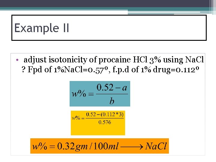 Example II • adjust isotonicity of procaine HCl 3% using Na. Cl ? Fpd