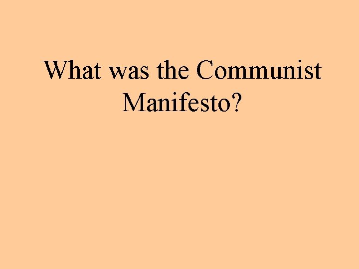 What was the Communist Manifesto? 