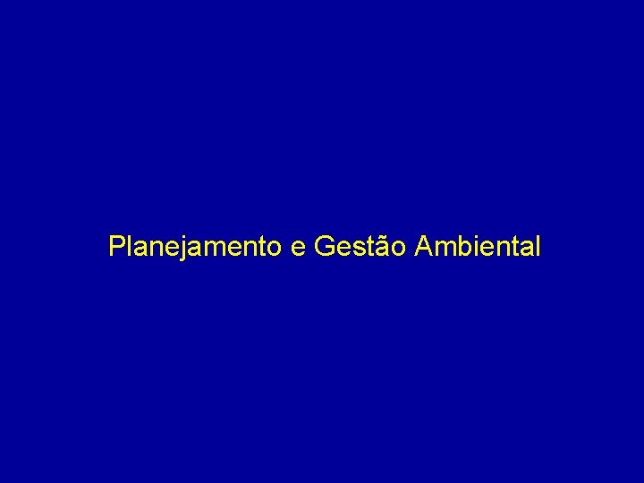 Planejamento e Gestão Ambiental 