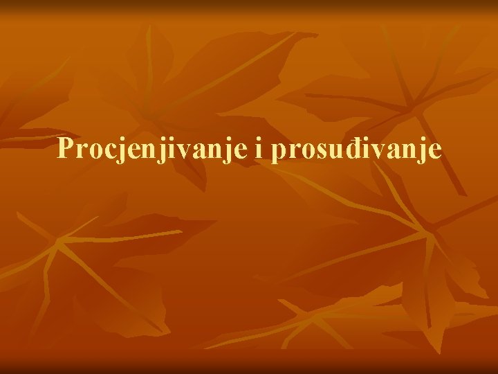 Procjenjivanje i prosuđivanje 