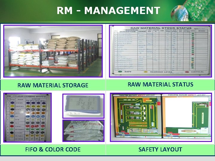 RM - MANAGEMENT RAW MATERIAL STORAGE RAW MATERIAL STATUS FIFO & COLOR CODE SAFETY