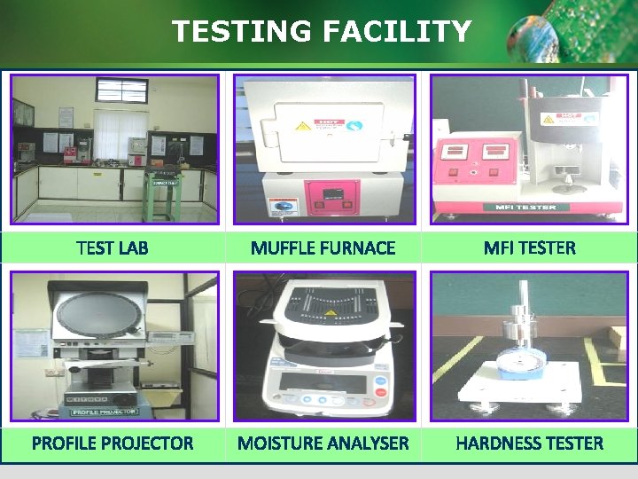 TESTING FACILITY TEST LAB MUFFLE FURNACE MFI TESTER PROFILE PROJECTOR MOISTURE ANALYSER HARDNESS TESTER