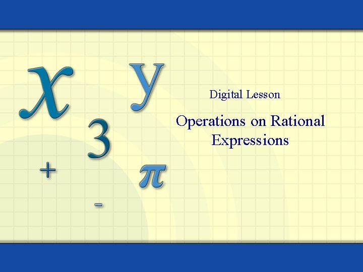 Digital Lesson Operations on Rational Expressions 