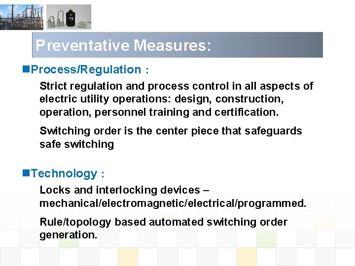 Preventative Measures: n. Process/Regulation： Strict regulation and process control in all aspects of electric