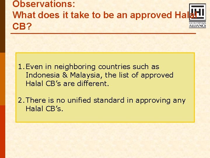 Observations: What does it take to be an approved Halal CB? 1. Even in