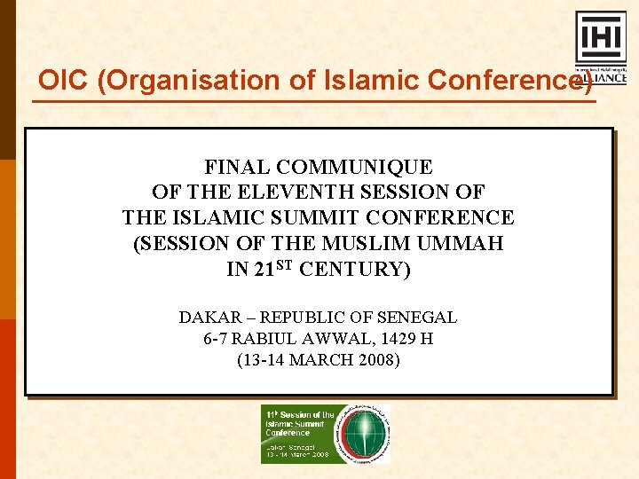 OIC (Organisation of Islamic Conference) FINAL COMMUNIQUE OF THE ELEVENTH SESSION OF THE ISLAMIC