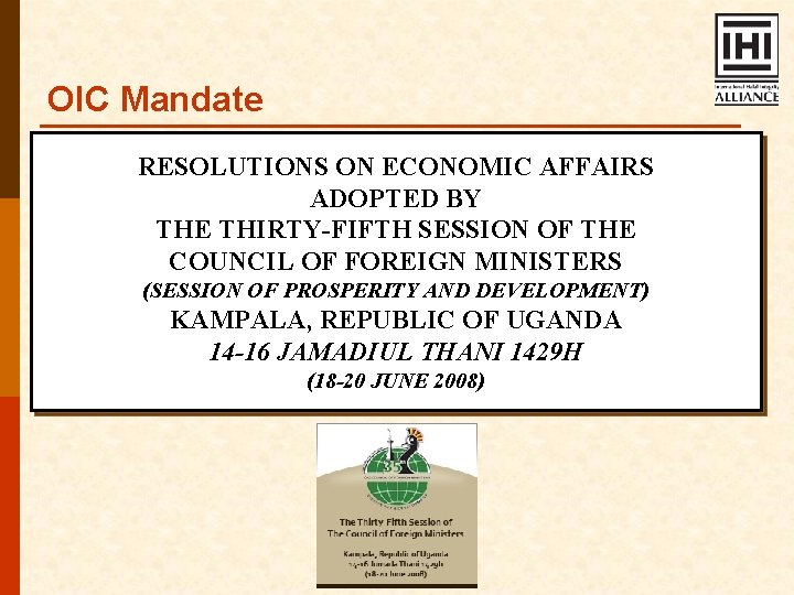 OIC Mandate RESOLUTIONS ON ECONOMIC AFFAIRS ADOPTED BY THE THIRTY-FIFTH SESSION OF THE COUNCIL