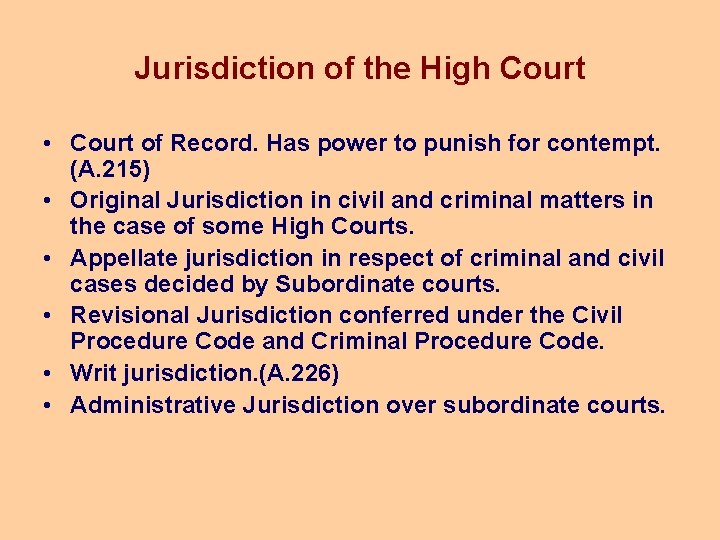 Jurisdiction of the High Court • Court of Record. Has power to punish for