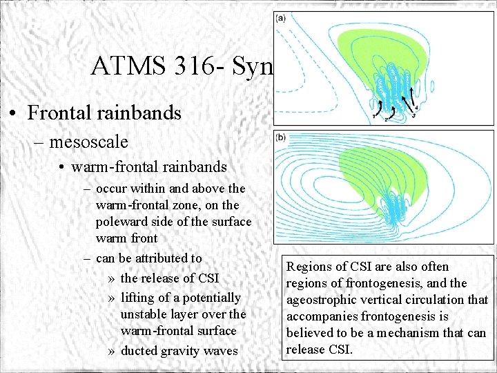 ATMS 316 - Synoptic Fronts • Frontal rainbands – mesoscale • warm-frontal rainbands –