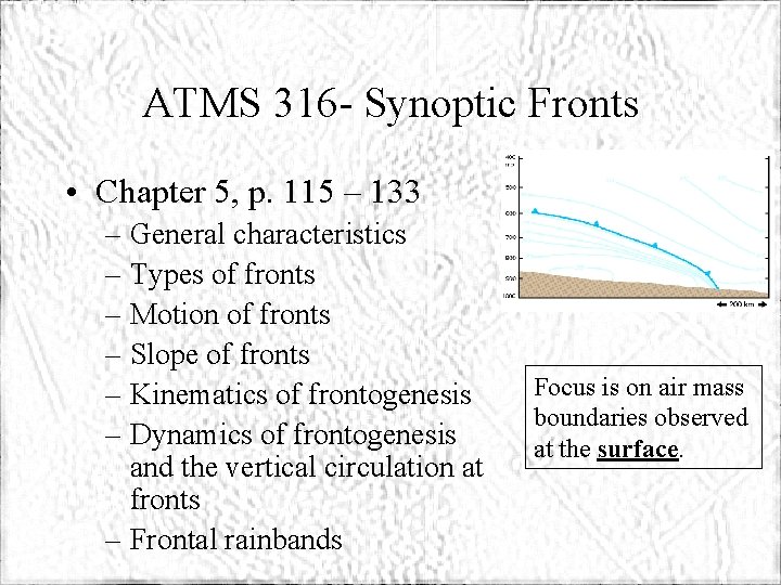 ATMS 316 - Synoptic Fronts • Chapter 5, p. 115 – 133 – General