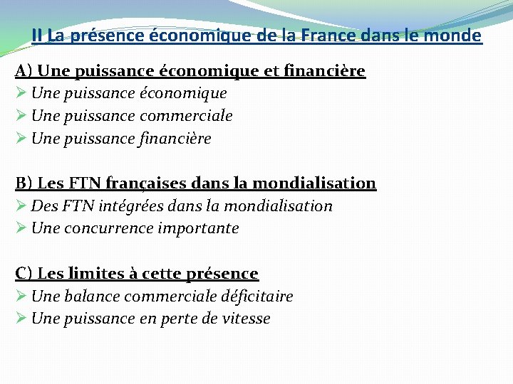 II La présence économique de la France dans le monde A) Une puissance économique