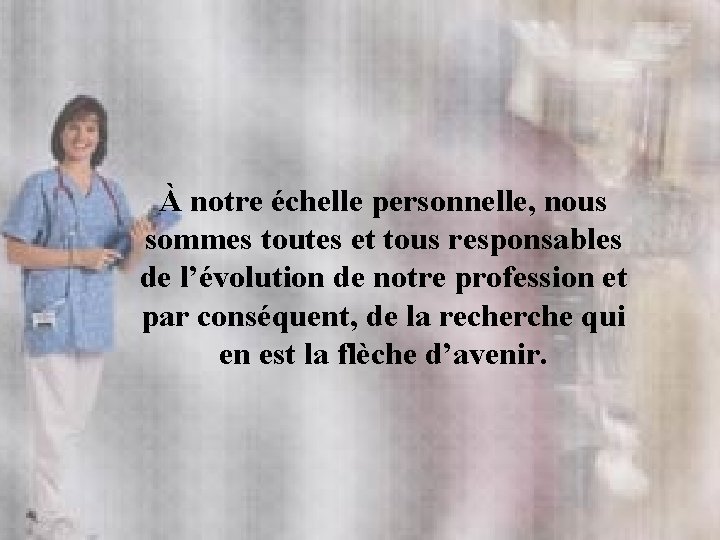 À notre échelle personnelle, nous sommes toutes et tous responsables de l’évolution de notre