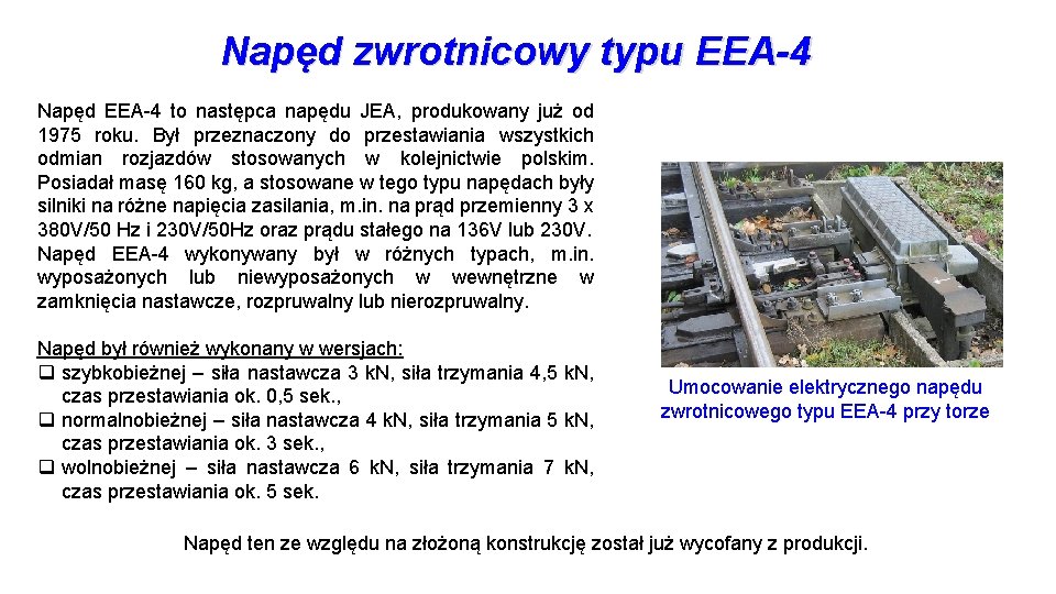 Napęd zwrotnicowy typu EEA-4 Napęd EEA-4 to następca napędu JEA, produkowany już od 1975