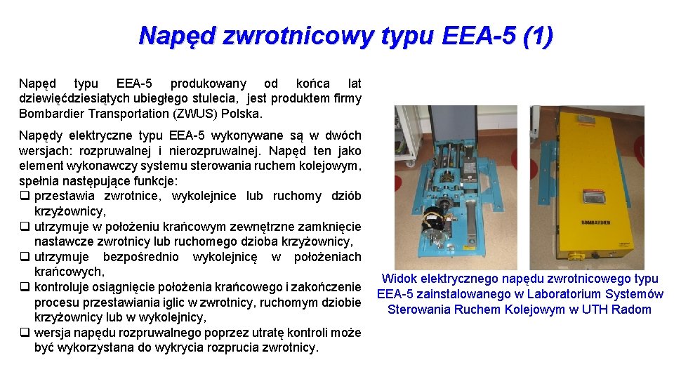 Napęd zwrotnicowy typu EEA-5 (1) Napęd typu EEA-5 produkowany od końca lat dziewięćdziesiątych ubiegłego