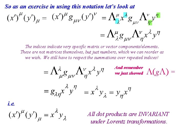 So as an exercise in using this notation let’s look at The indices indicate