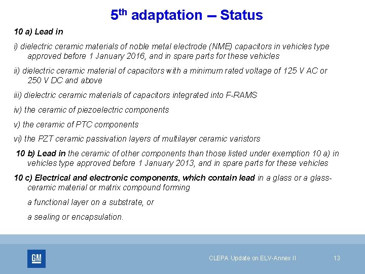 5 th adaptation -- Status 10 a) Lead in i) dielectric ceramic materials of