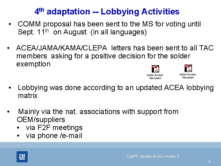 4 th adaptation -- Lobbying Activities • COMM proposal has been sent to the