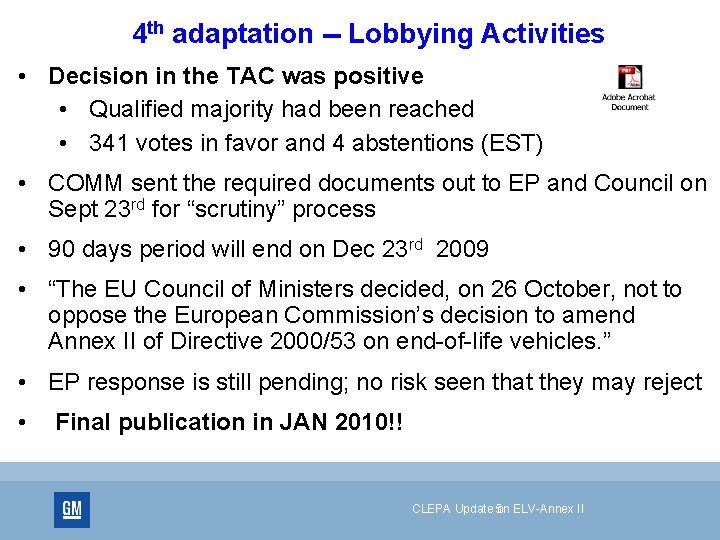 4 th adaptation -- Lobbying Activities • Decision in the TAC was positive •