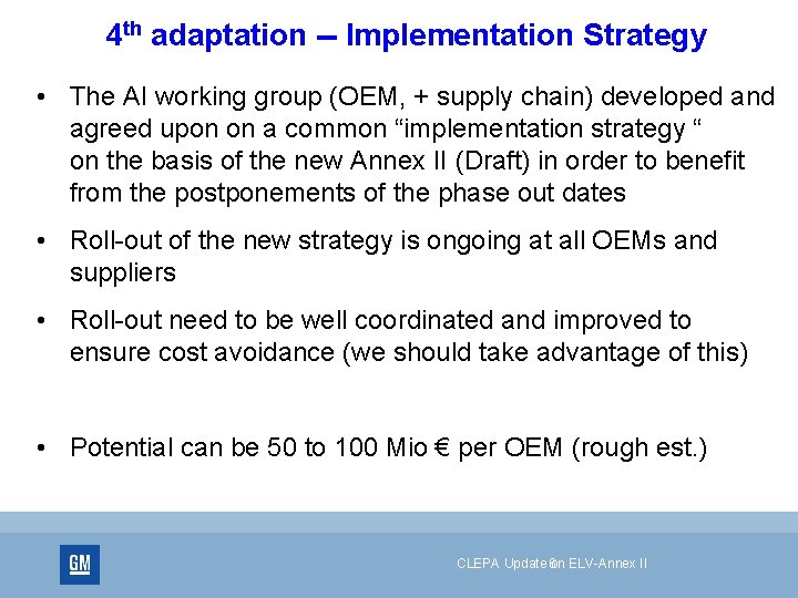 4 th adaptation -- Implementation Strategy • The AI working group (OEM, + supply