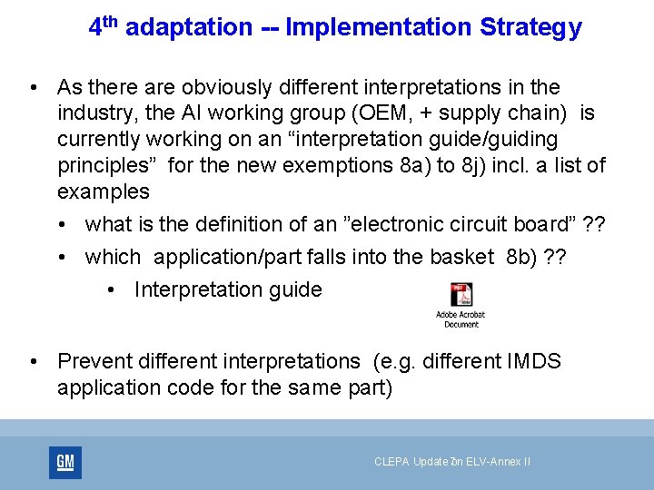 4 th adaptation -- Implementation Strategy • As there are obviously different interpretations in