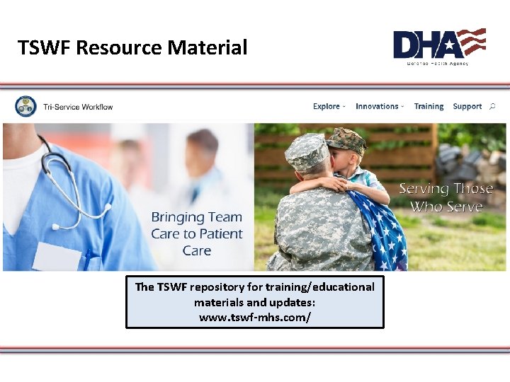 TSWF Resource Material The TSWF repository for training/educational materials and updates: www. tswf-mhs. com/
