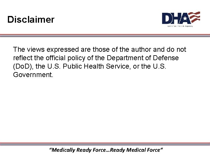 Disclaimer The views expressed are those of the author and do not reflect the