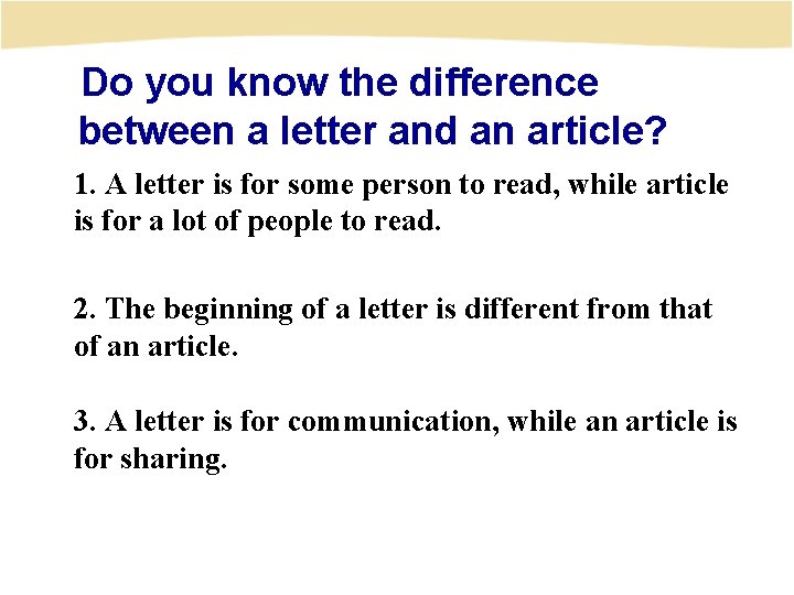 Do you know the difference between a letter and an article? 1. A letter