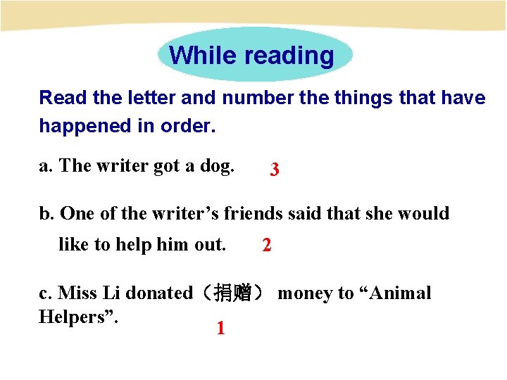 While reading Read the letter and number the things that have happened in order.